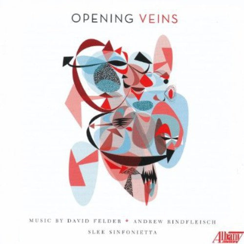 Rindfleisch / Kopperud / Slee Sinfonietta: Opening Veins