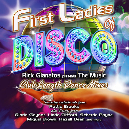 First Ladies of Disco: Rick Gianatos / Various: First Ladies Of Disco: Rick Gianatos Presents The Music - Club LengthDance Mixes