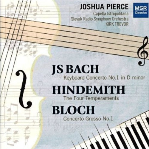 Bach / Hindemith / Bloch / Pierce: Joshua Pierce Plays Bach Hindemith & Bloch