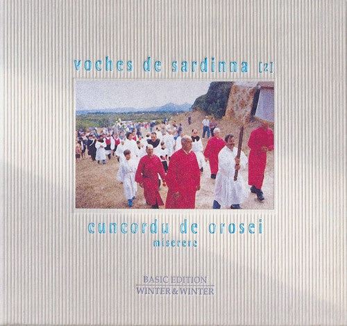 Voches De Sardinna: 2: Cuncordu de Orosei / Miserere