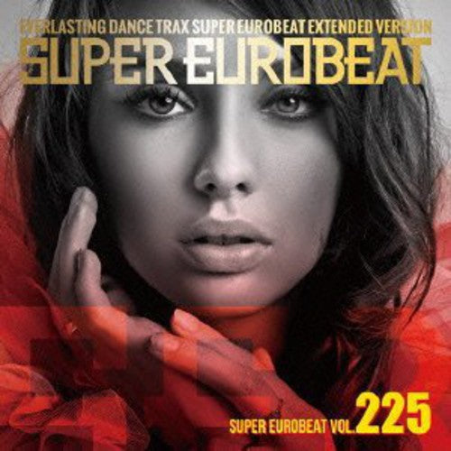 Super Eurobeat Extended Version 225 / Various: Super Eurobeat Extended Version 225 / Various