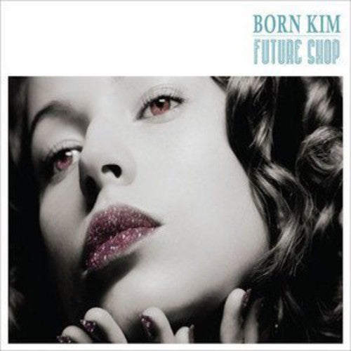 Born Kim: Future Shop