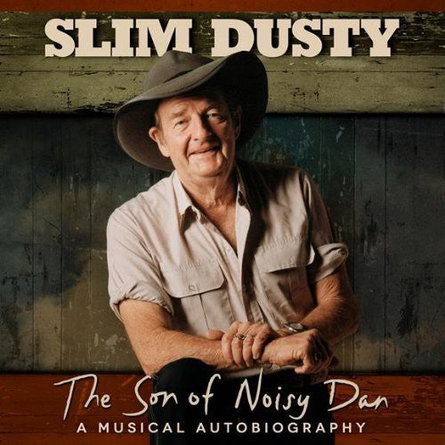 Slim, Dusty: Son of Noisy Dan