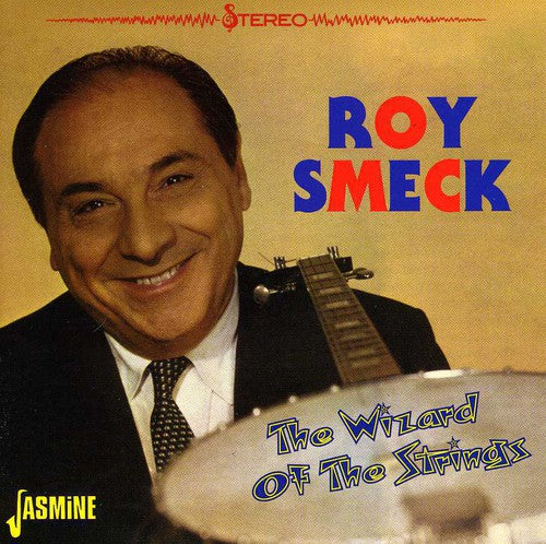 Smeck, Roy: Wizard of the Strings