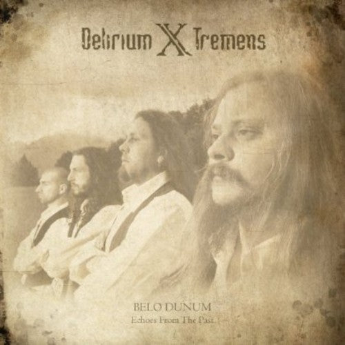 Delirium X Tremens: Belo Dunum: Echoes from the Past
