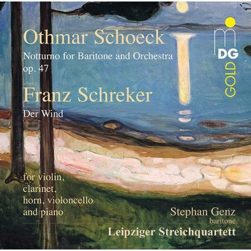 Schoeck / Schreker / Leipziger Streichquartett: Notturno for Baritone & Orchestra Op 47 / Der Wind