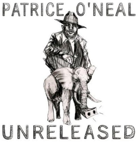 O'Neal, Patrice: Unreleased