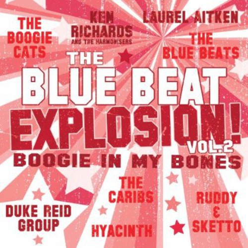 Blue Beat Explosion: Boogie in My Bones / Various: Blue Beat Explosion: Boogie in My Bones / Various