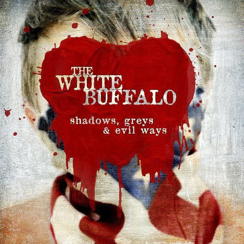 White Buffalo: Shadows, Greys and Evil Ways