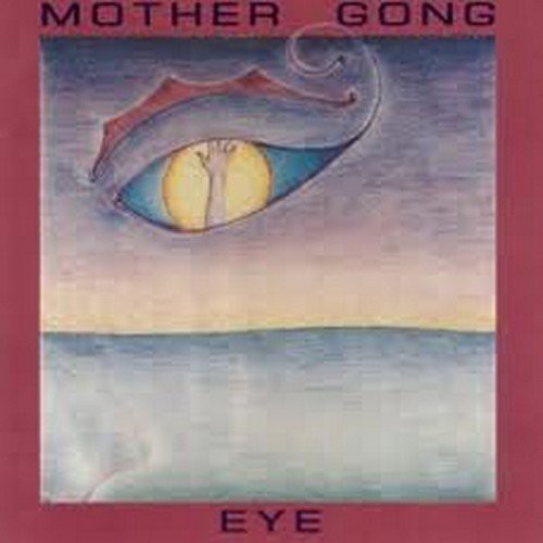 Mother Gong: Eye