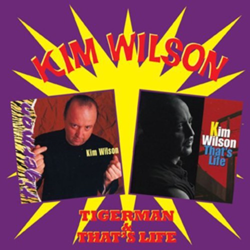 Wilson, Kim: Tigerman & That's Life