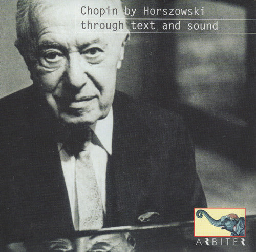 Chopin / Horszowki: Chopin By Horszowski Through Text & Sound