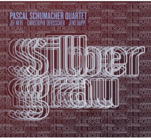 Schumacher, Pascal Quartet: Silbergrau