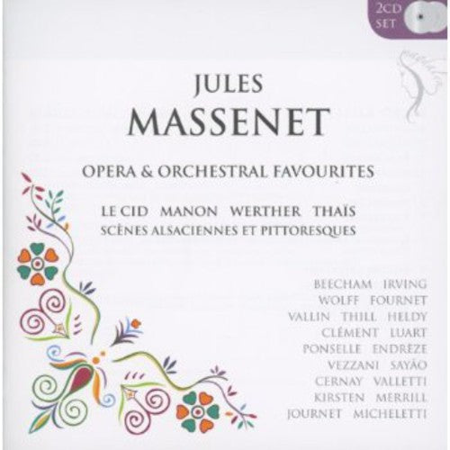 Massenet, Jules: Opera & Orchestral Favourites