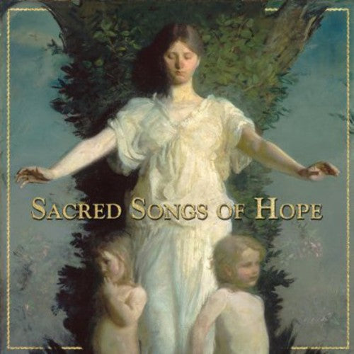 Sacred Songs of Hope / Various: Sacred Songs of Hope / Various