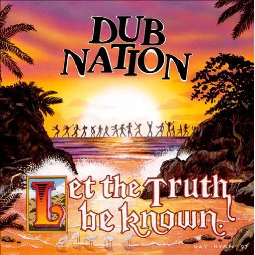 Dub Nation: Let the Truth Be Known