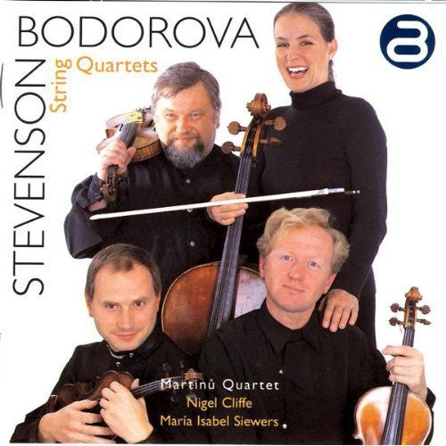 Bodorova / Stevenson / Martinu Quartet: String Quartets