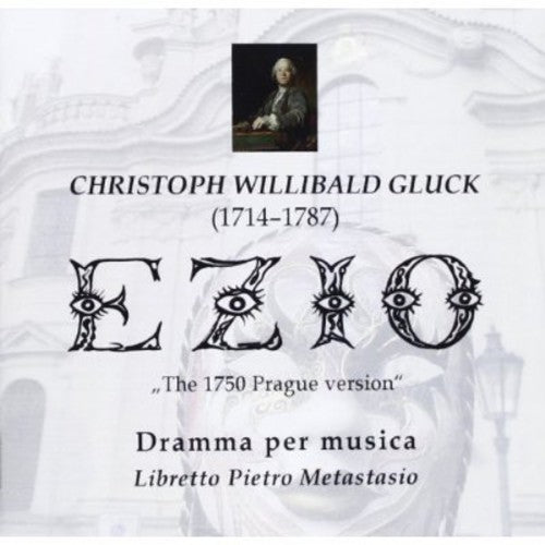 Gluck / Levicova / Prague Sumphony Chamber Orch: Ezio: 1750 Prague Version