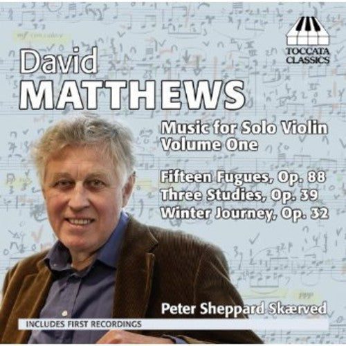 Matthews / Skaerved, Peter Sheppard: Music for Solo Violin 1