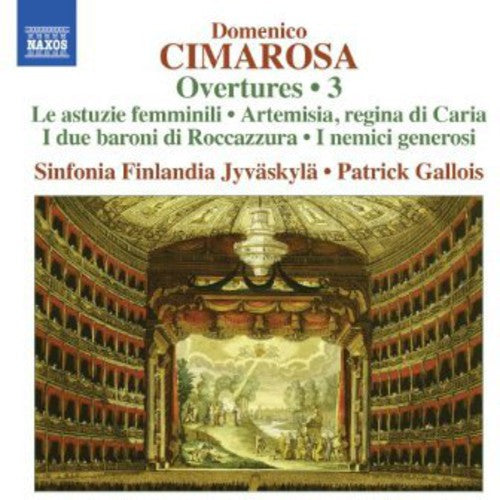 Cimarosa / Sinfonia Finlandia Jyvaskyla / Gallois: Overtures 3