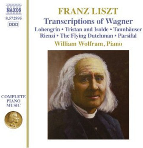 Liszt / Wolfram, William: Transcriptions of Wagner