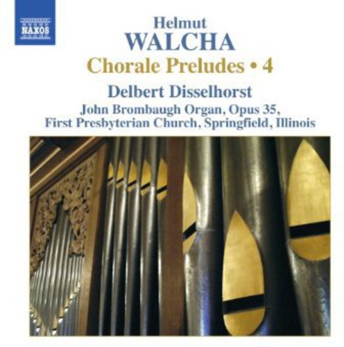 Walcha / Disselhorst, Delbert: Complete Chorale Preludes 4