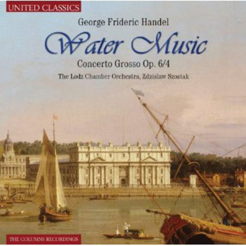 Handel / Lodz Chamber Orchestra / Szostak: Water Music