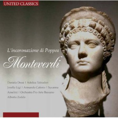 Monteverdi / Dessi / Orchestra Pro Arte Bassano: L'incoronazione Di Poppea