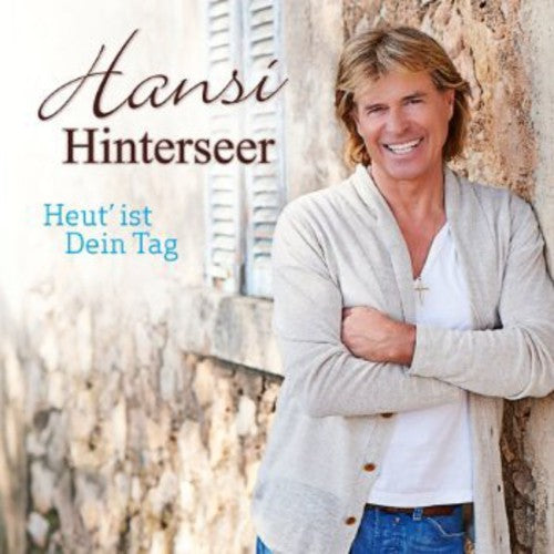 Hinterseer, Hansi: Heut' Ist Dein Tag