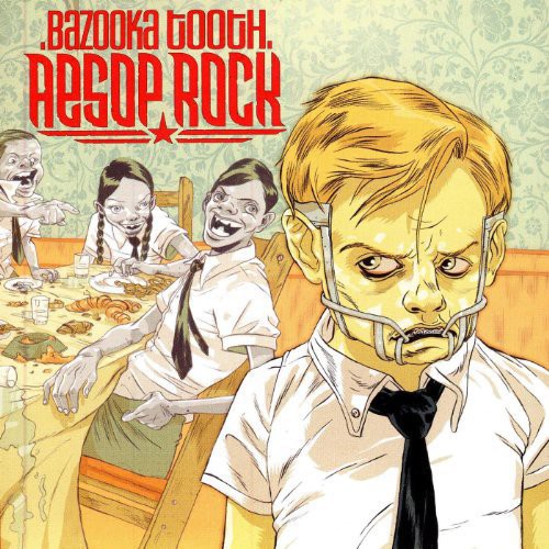 Aesop Rock: Bazooka Tooth