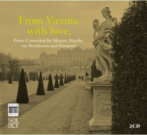 Mozart / Haydn / Beethoven: From Vienna with Love