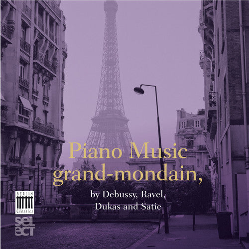 Debussy / Ravel / Dukas: Piano Music Grand-Mondain