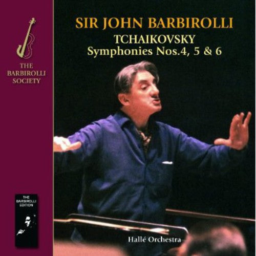 Halle Orchestra Sir John Barbirolli: Tchaikovsky: Symphonies 4 5 & 6