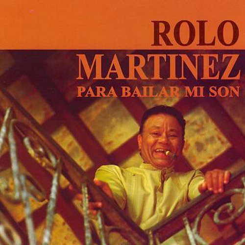 Martinez, Rolo: Para Bailar Mi Son