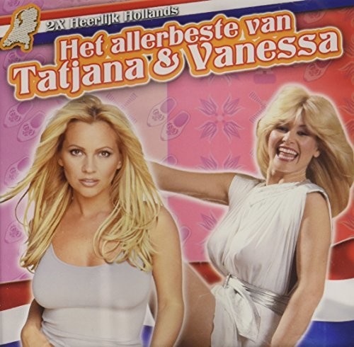 Vanessa/Tatjana: Het Allerbeste Van