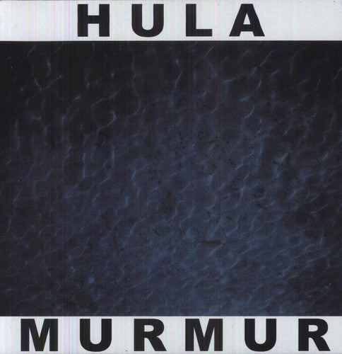 Hula: Murmur