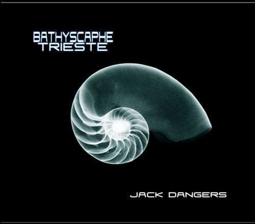 Dangers, Jack: Bathyscaphe Trieste