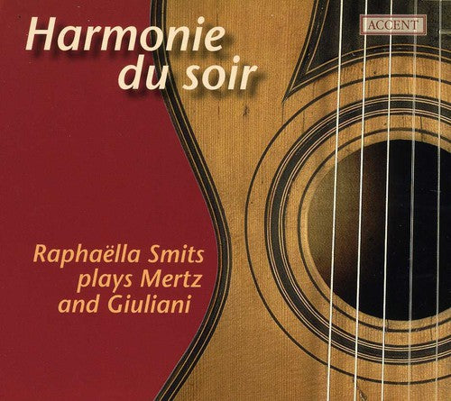 Mertz / Giuliani / Smits: Harmonie Du Soir