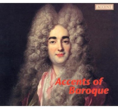 Bach / Graupner / Kuijken / Theuns / Demeyere: Accents of Baroque