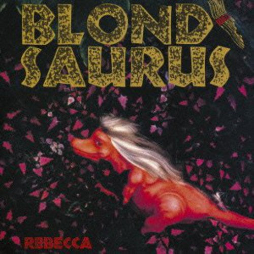 Rebecca: Blond Saurus