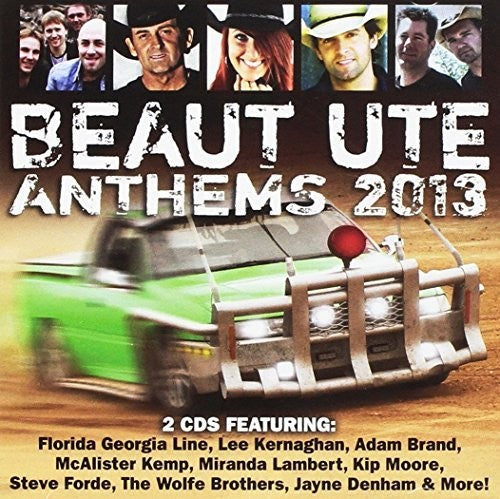 Beaut Ute Anthems 2013: Beaut Ute Anthems 2013