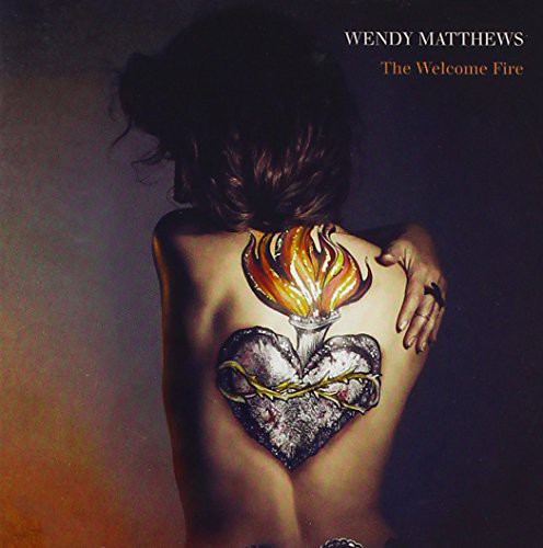 Wendy Matthews: Welcome Fire the