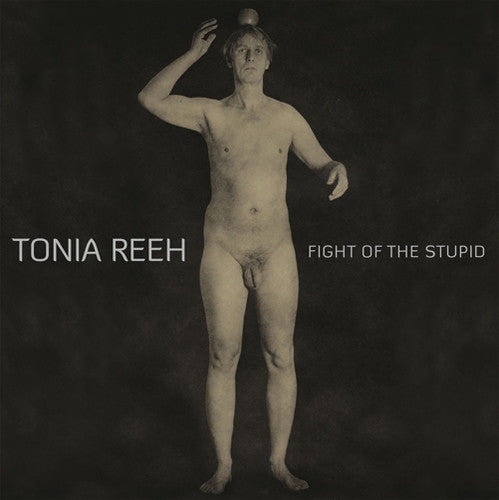 Reeh, Tonia: Fight of the Stupid