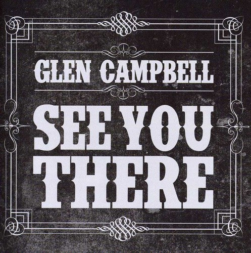 Campbell, Glen: See You There