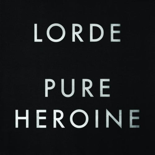 Lorde: Pure Heroine