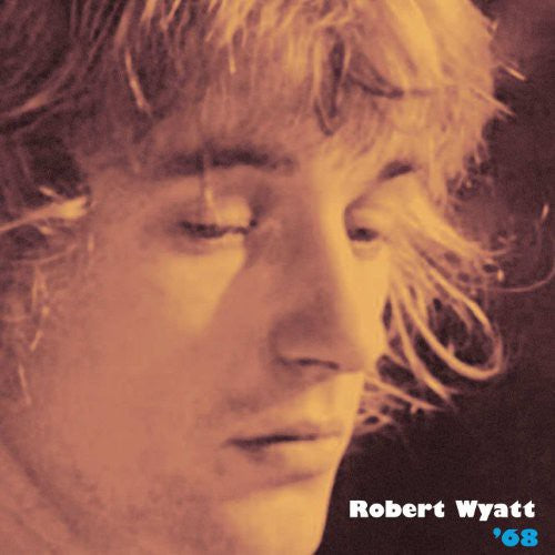 Wyatt, Robert: '68