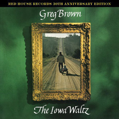Greg Brown: Iowa Waltz