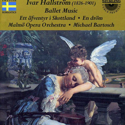 Hallstrom / Bartosch / Malmo Opera Orchestra: Ballet Music: Adventure in Scotland / Ballet-Idyll