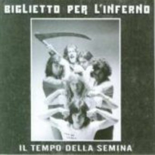 Biglietto per l'Inferno: Il Tempo Della Semina