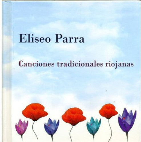 Parra, Eliseo: Canciones Tradicionales Riojanas